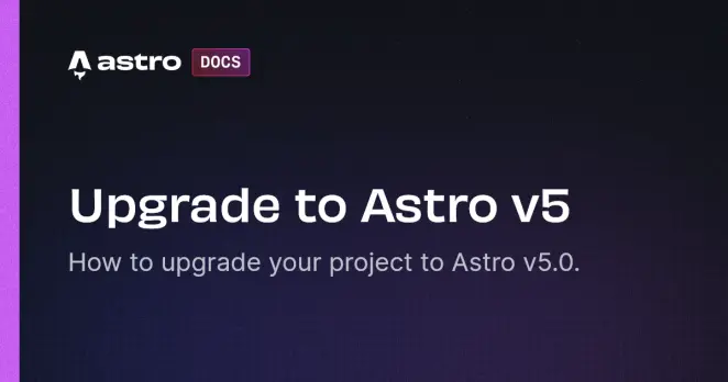 Upgrade to Astro v5